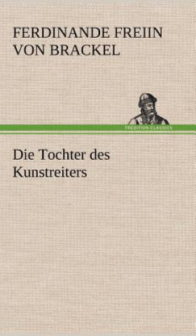 Kniha Die Tochter Des Kunstreiters Ferdinande Freiin von Brackel