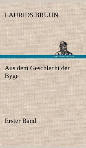 Buch Aus Dem Geschlecht Der Byge - Erster Band Laurids Bruun