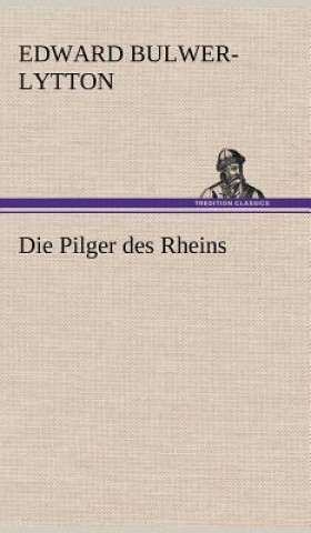 Książka Pilger Des Rheins Edward Bulwer-Lytton
