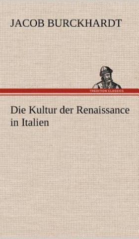 Carte Die Kultur Der Renaissance in Italien Jacob Burckhardt