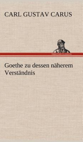 Carte Goethe Zu Dessen Naherem Verstandnis Carl Gustav Carus