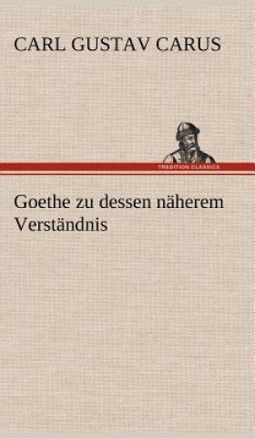 Book Goethe Zu Dessen Naherem Verstandnis Carl Gustav Carus