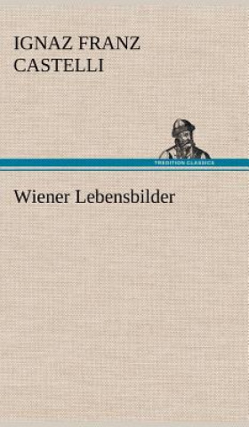 Book Wiener Lebensbilder Ignaz Franz Castelli