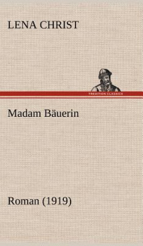 Kniha Madam Bauerin Lena Christ