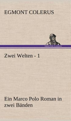 Book Zwei Welten - 1 Egmont Colerus