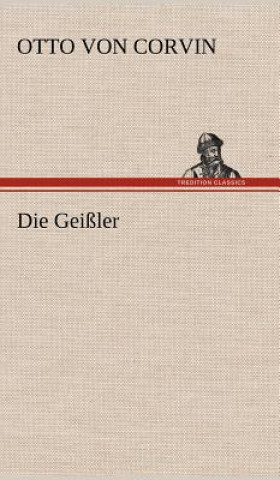 Carte Die Geissler Otto von Corvin