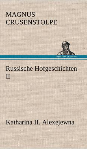 Könyv Russische Hofgeschichten II Magnus Crusenstolpe