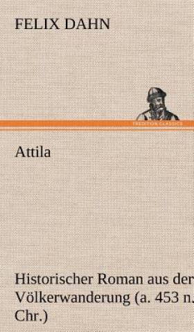 Kniha Attila Felix Dahn