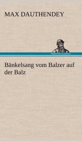 Könyv Bankelsang Vom Balzer Auf Der Balz Max Dauthendey