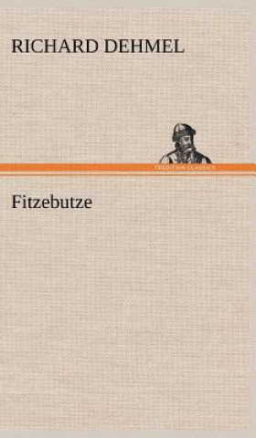 Könyv Fitzebutze Richard Dehmel