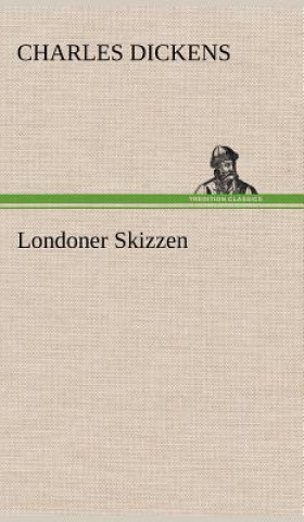 Carte Londoner Skizzen Charles Dickens