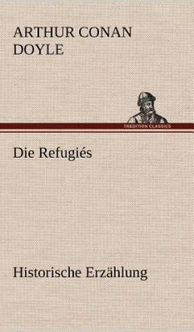 Knjiga Die Refugies Arthur Conan Doyle