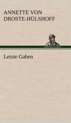 Книга Letzte Gaben Annette Von Droste-H Lshoff