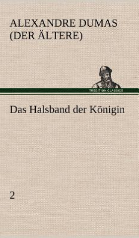 Carte Das Halsband Der Konigin - 2 Alexandre Dumas (Der Ltere)