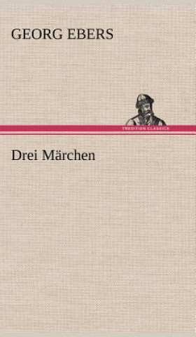 Könyv Drei Marchen Georg Ebers