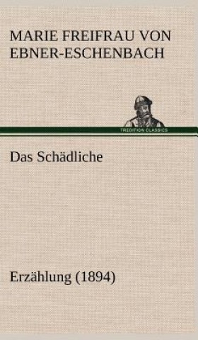 Buch Das Schadliche Marie Freifrau von Ebner-Eschenbach