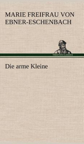 Könyv Die Arme Kleine Marie Freifrau Von Ebner-Eschenbach