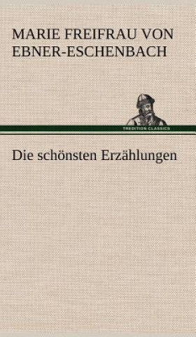 Książka Die Schonsten Erzahlungen Marie Freifrau von Ebner-Eschenbach