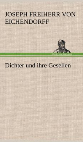 Książka Dichter Und Ihre Gesellen Joseph Freiherr von Eichendorff