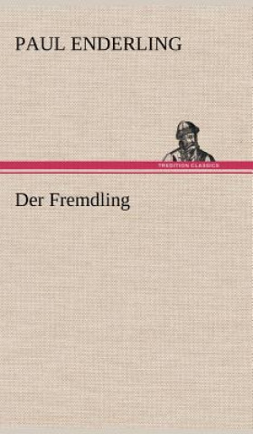 Kniha Der Fremdling Paul Enderling