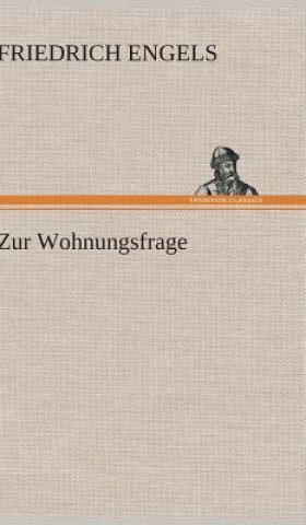 Kniha Zur Wohnungsfrage Friedrich Engels