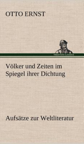 Livre Volker Und Zeiten Im Spiegel Ihrer Dichtung Otto Ernst