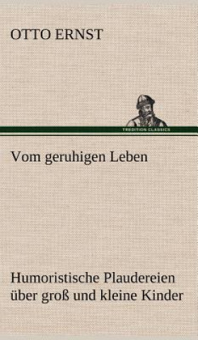 Książka Vom Geruhigen Leben Otto Ernst