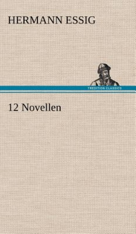 Kniha 12 Novellen Hermann Essig