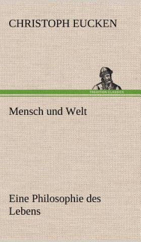 Carte Mensch Und Welt Christoph Eucken