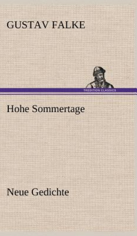 Könyv Hohe Sommertage Gustav Falke