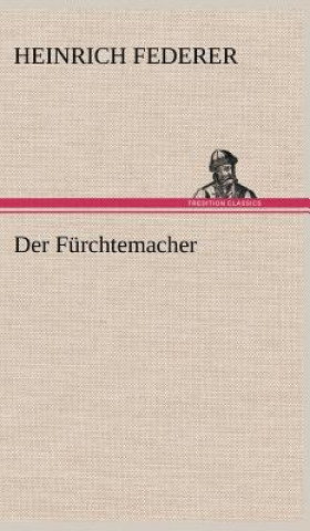 Carte Der Furchtemacher Heinrich Federer
