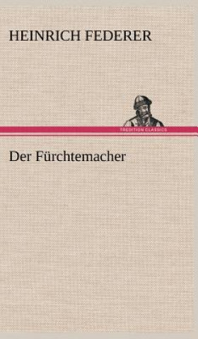 Livre Der Furchtemacher Heinrich Federer