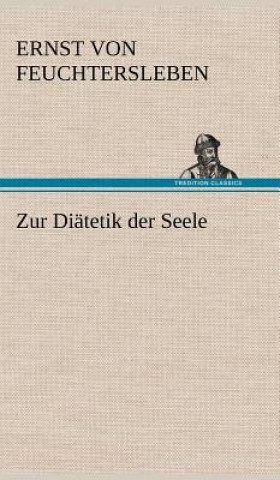 Book Zur Diatetik Der Seele Ernst von Feuchtersleben