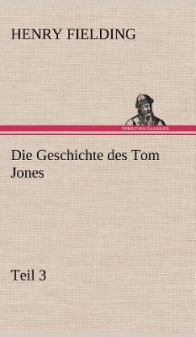 Kniha Die Geschichte Des Tom Jones, Teil 3 Henry Fielding