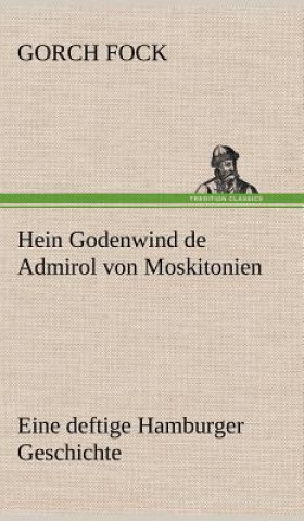 Knjiga Hein Godenwind de Admirol Von Moskitonien Gorch Fock