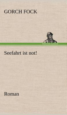 Libro Seefahrt Ist Not! Gorch Fock