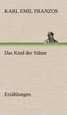 Könyv Kind Der Suhne Karl Emil Franzos