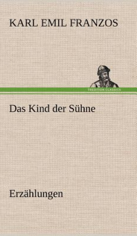 Kniha Kind Der Suhne Karl Emil Franzos