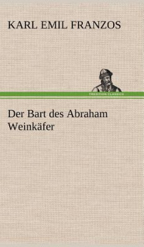 Kniha Bart Des Abraham Weinkafer Karl Emil Franzos