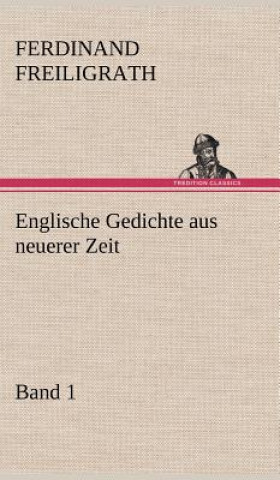 Carte Englische Gedichte Aus Neuerer Zeit 1 Ferdinand Freiligrath