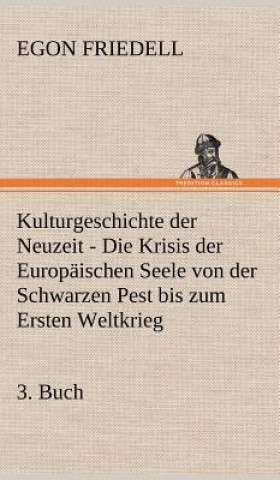 Kniha Kulturgeschichte Der Neuzeit - 3. Buch Egon Friedell