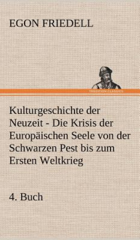 Kniha Kulturgeschichte Der Neuzeit - 4. Buch Egon Friedell