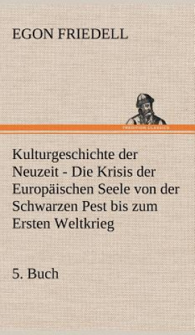 Książka Kulturgeschichte Der Neuzeit - 5. Buch Egon Friedell