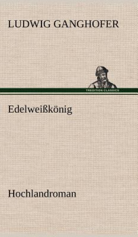 Carte Edelweisskonig Ludwig Ganghofer