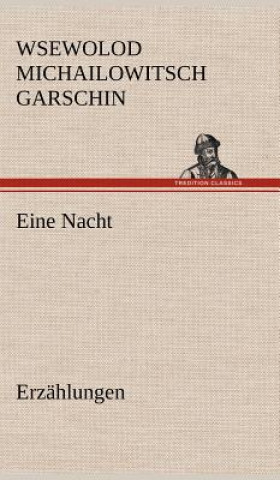 Kniha Eine Nacht Wsewolod Michailowitsch Garschin