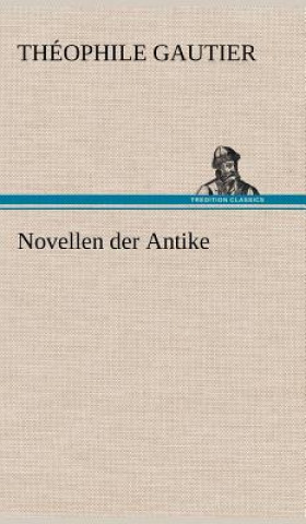 Kniha Novellen Der Antike Théophile Gautier