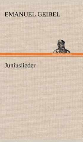 Kniha Juniuslieder Emanuel Geibel
