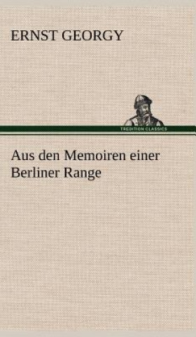 Knjiga Aus Den Memoiren Einer Berliner Range Ernst Georgy