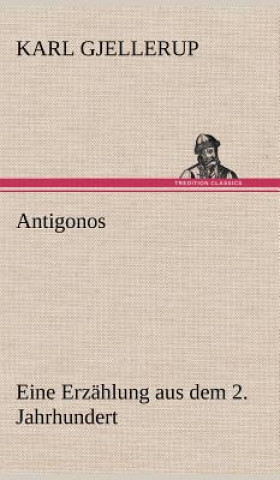 Könyv Antigonos Karl Gjellerup