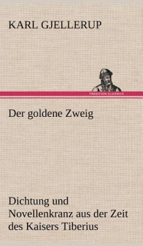Carte Der Goldene Zweig Karl Gjellerup